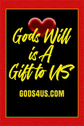 GODS4US.com God's Will Is A Gift To Us